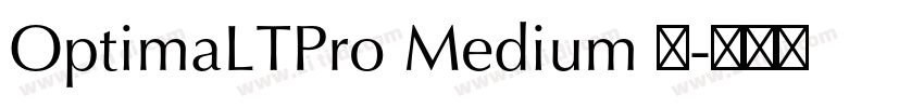 OptimaLTPro Medium 中字体转换